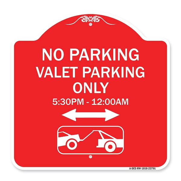Signmission No Parking Valet Parking Only 5-30pm-12-00am Aluminum Sign, 18" x 18", RW-1818-23791 A-DES-RW-1818-23791 - main